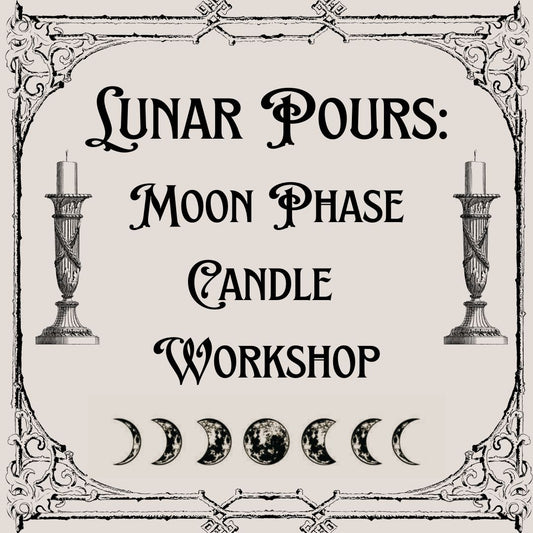 Lunar Pours- Intentional Candle Making for New and Full Moons